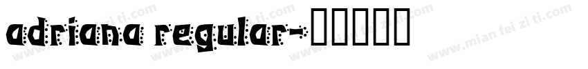 adriana regular字体转换